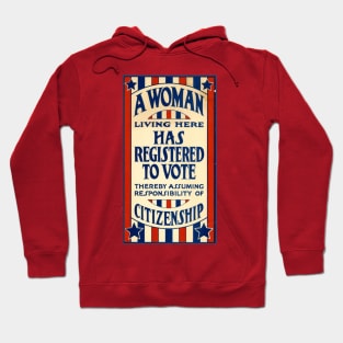 A Woman has Registered to Vote Hoodie